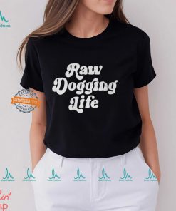 Ben Affleck Raw Dogging Life Shirt