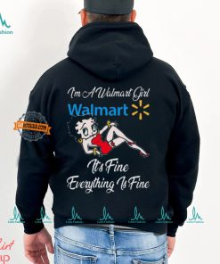 Betty Boop I’m A Walmart Girl Dollar General It’s Fine Everything Is Fine shirt