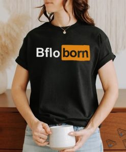 Bflo Born Shirt