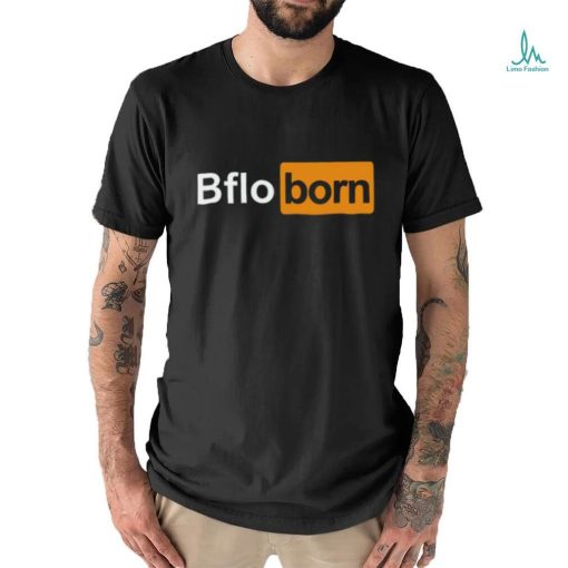 Bflo Born Shirt