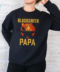 Blacksmith Papa Job Blacksmithing Dad Father Daddy Father’s T Shirt