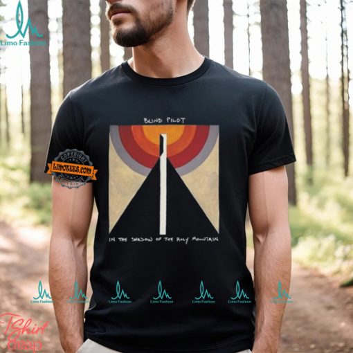 Blind Pilot In The Shadow Of The Holy Mountain 2024 Shirt
