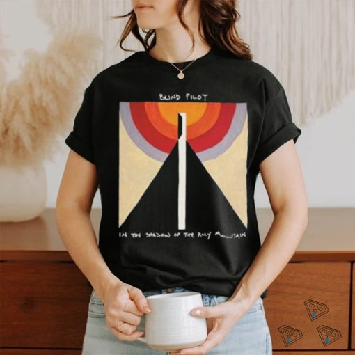 Blind Pilot In The Shadow Of The Holy Mountain 2024 shirt