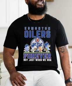 Bluey Characters Edmonton Oilers Forever Not Just When We Win shirt