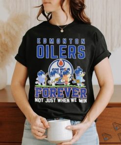 Bluey Characters Edmonton Oilers Forever Not Just When We Win shirt