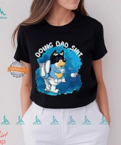 Bluey Doing Dad Shit 2024 shirtt