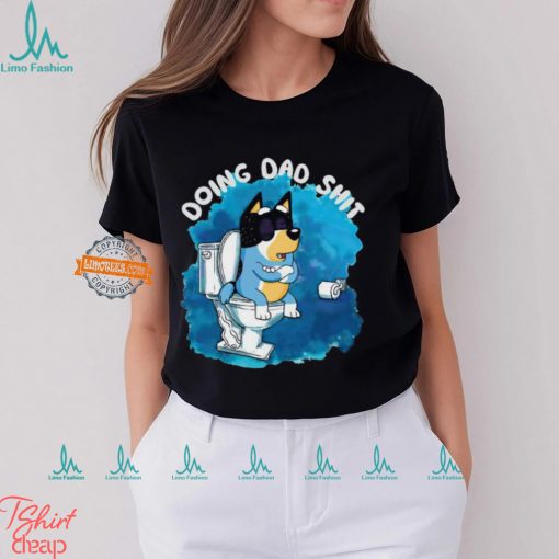 Bluey Doing Dad Shit 2024 shirtt