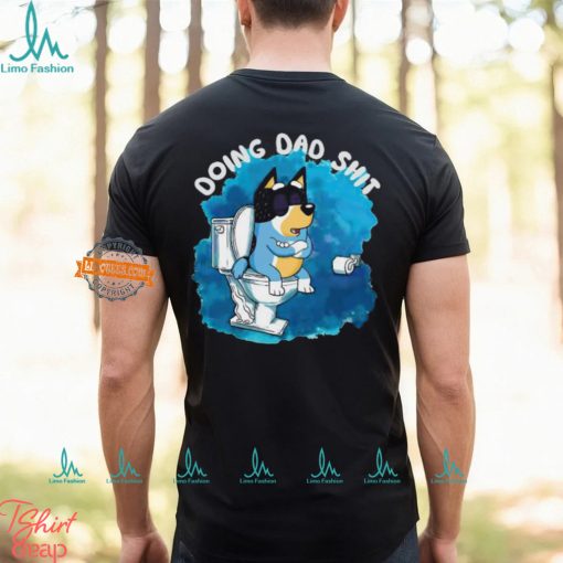 Bluey Doing Dad Shit 2024 shirtt