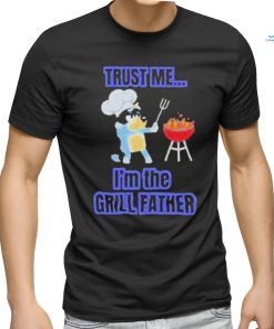 Bluey Masterchef Bandit Trust Me I’m the Grillfather 2024 shirt