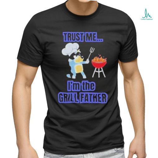 Bluey Masterchef Bandit Trust Me I’m the Grillfather 2024 shirt