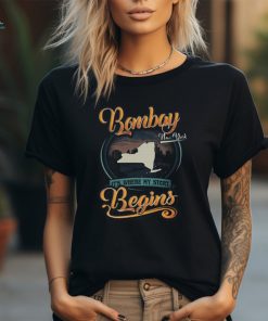 Bombay New York Hometown My Story Begins T shirt