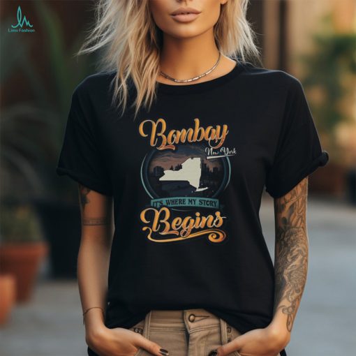 Bombay New York Hometown My Story Begins T shirt