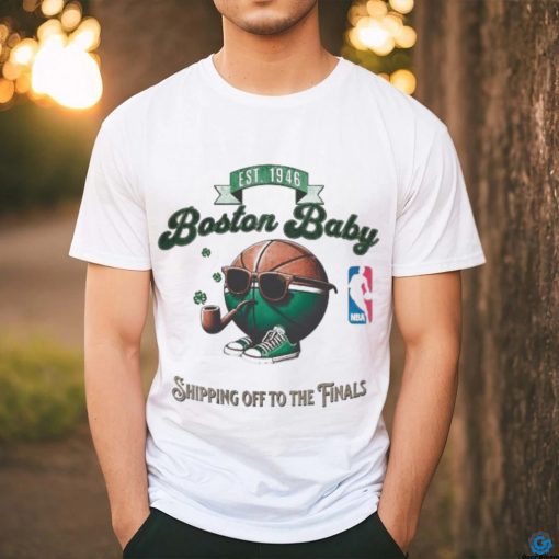 Boston Baby Shipping Off To The Finals 2024 Shirt
