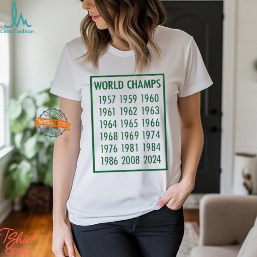 Boston Basketball 18 time World Champions 1957 2008 2024 Shirt