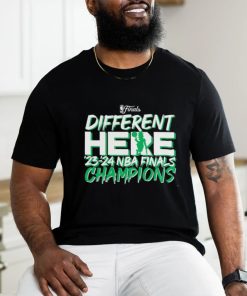 Boston Celtics 2024 NBA Finals Champions Different Here Shirt