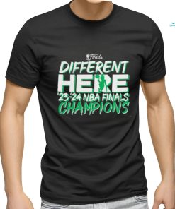 Boston Celtics 2024 NBA Finals Champions Different Here Shirt, hoodie, sweater, long sleeve and tank top Boston Celtics 2024 NBA Finals Champions Different Here Shirt