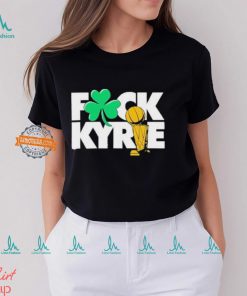 Boston Celtics Fuck Kyrie 2024 NBA Finals Champions Shirt