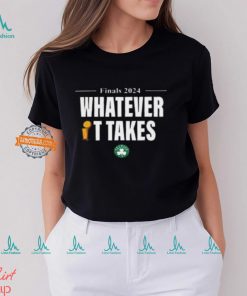 Boston Celtics What Ever It Takes 2024 NBA Champions Unisex T Shirt