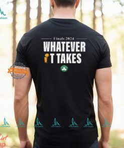 Boston Celtics What Ever It Takes 2024 NBA Champions Unisex T Shirt