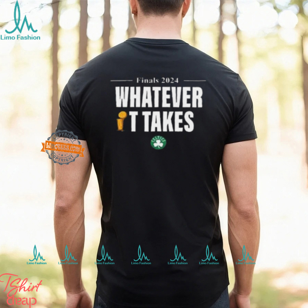 Boston Celtics What Ever It Takes 2024 NBA Champions Unisex T Shirt Boston Celtics What Ever It Takes 2024 NBA Champions Unisex T Shirt