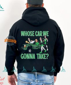 Boston Celtics Whose Car We Gonna Take 2024 NBA Finals Champions Shirt