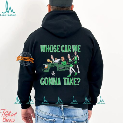 Boston Celtics Whose Car We Gonna Take 2024 NBA Finals Champions Shirt