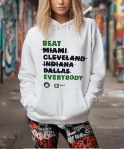 Boston Celtics beat Miami Cleveland Indiana Dallas everybody shirt