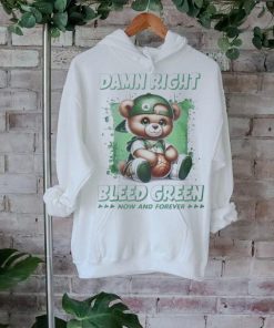 Boston celtics teddy damn right I bleed green now and forever shirt