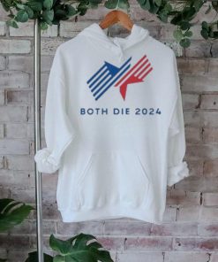 Both Die 2024 Shirt