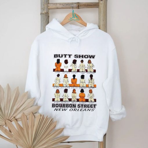 Butt show bourbon street shirt