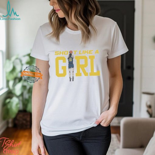 Caitlin Clark 22 Shoot Like A Girl Indiana Fever Basketball shirt