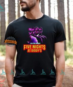 Can You Survive Five Nights At Diddy's Shirt