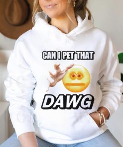 Can i pet that dawg cringey shirt