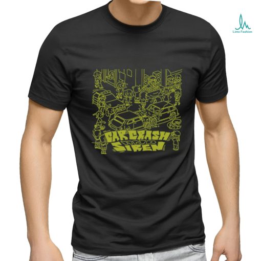 Car Crash And Siren T Shirt