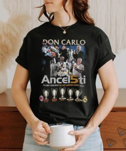 Carlo Ancelotti The Only Coach With Five UEFA Champion League Titles T Shirt