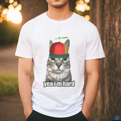 Cat Yea Im Hard t shirt