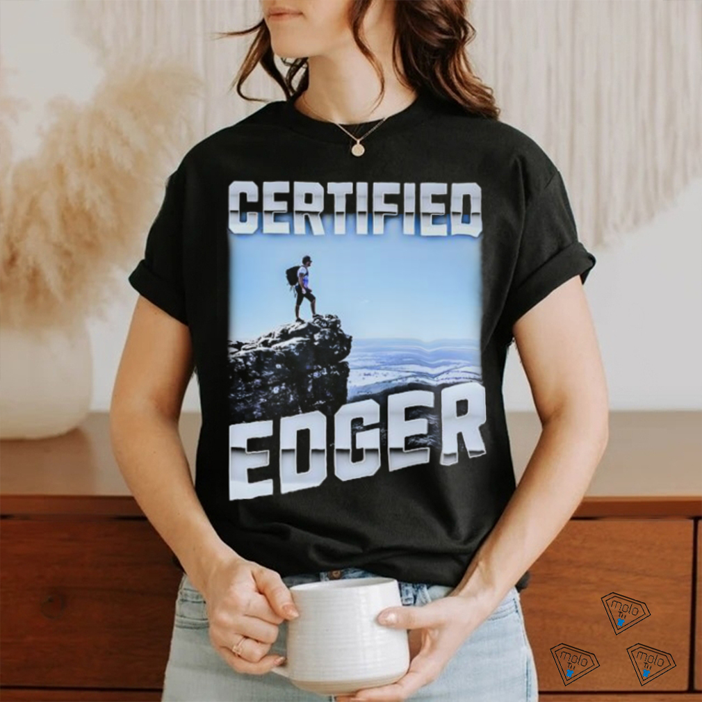 Certified Edger shirt Certified Edger shirt
