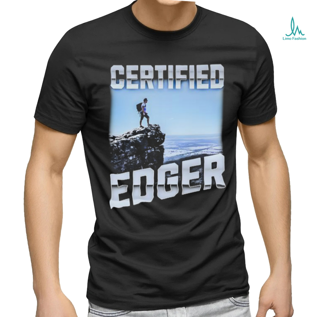 Certified Edger shirt Certified Edger shirt
