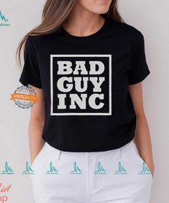 Chael Sonnen Bad Guy Inc Shirt