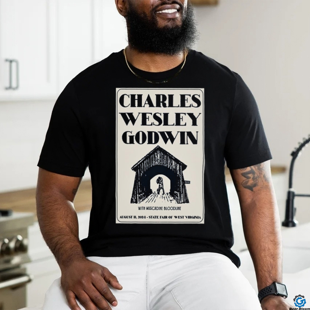 Charles Wesley Godwin State Fair of West Virginia in Lewisburg WV Aug 11 2024 Poster shirt Charles Wesley Godwin State Fair of West Virginia in Lewisburg WV Aug 11 2024 Poster shirt