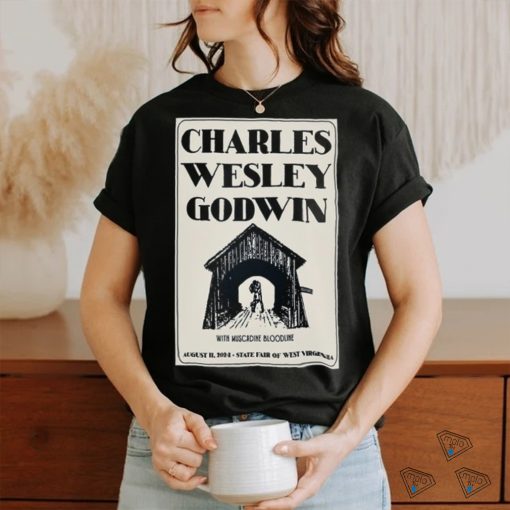 Charles Wesley Godwin State Fair of West Virginia in Lewisburg WV Aug 11 2024 Poster shirt