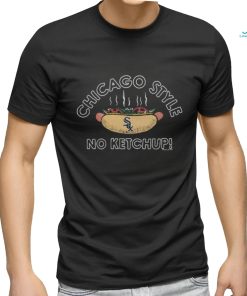 Chicago style no ketchup shirt