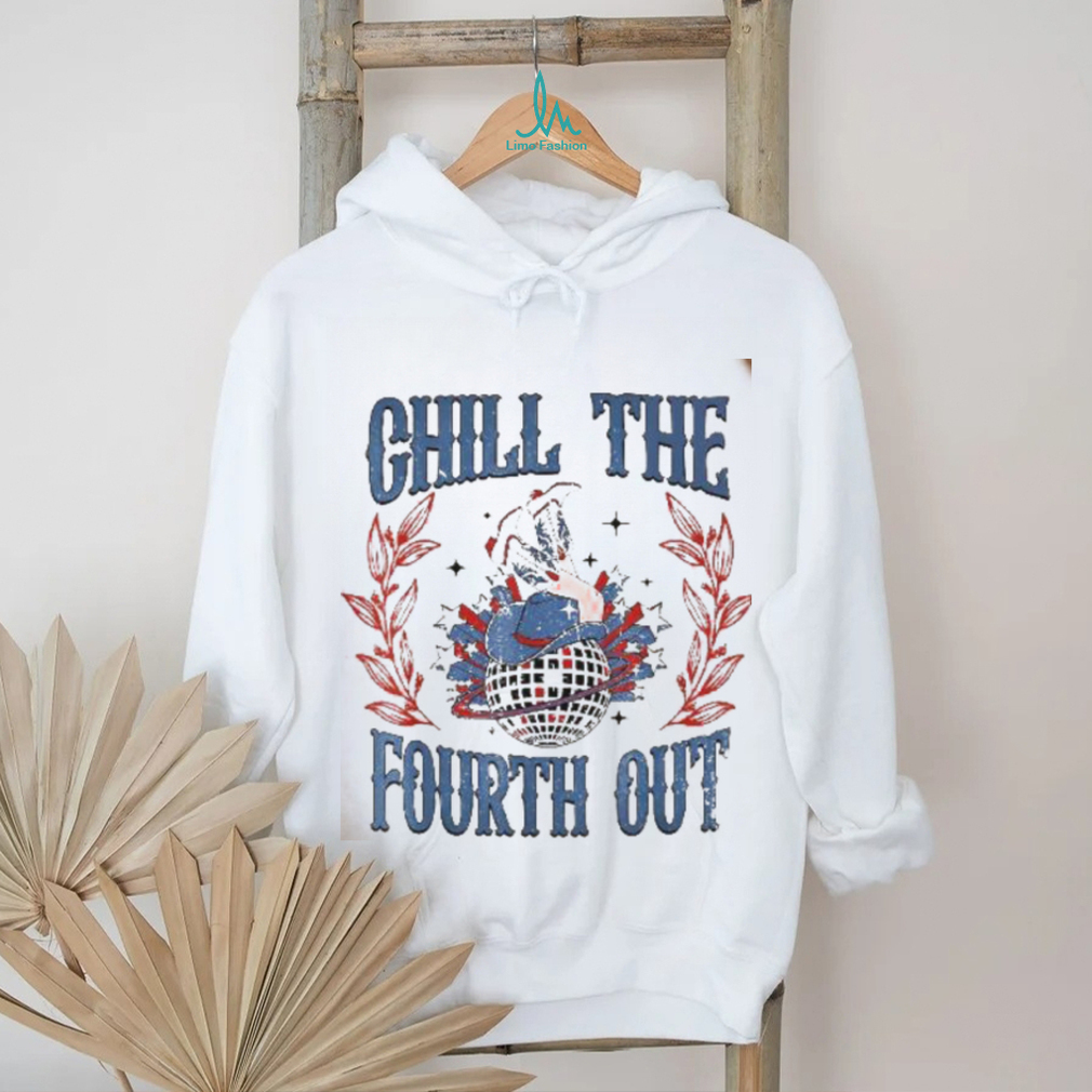 Chill The Fourth Out Vintage Cowgirl 4th Of July Shirt Chill The Fourth Out Vintage Cowgirl 4th Of July Shirt
