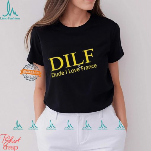 Christine Dilf Dude I Love Ty France Shirt