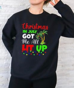 Christmas In July Got Me All Lit Up Shirt