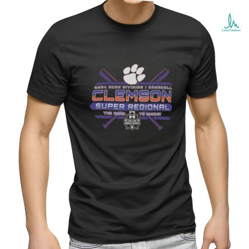 Clemson Tigers NCAA Division I Baseball Super Regional 2024 Shirt