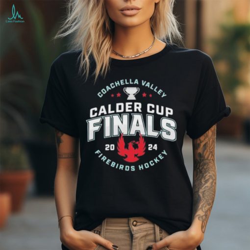 Coachella Valley Firebirds 2024 Calder Cup Finals Shirt