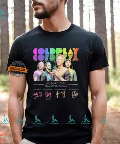 Coldplay Europe 2024 Music Of Sphere Schedule Fan Signatures shirt