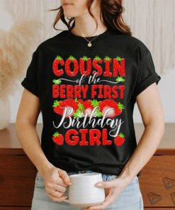 Cousin of the berry first birthday of girl Strawberry Cuz shirt