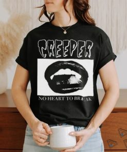 Creeper Fangs No Heart To Break Shirt